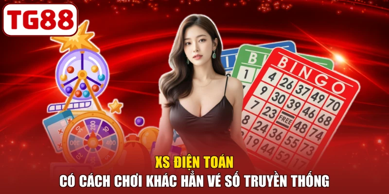 XS điện toán có cách chơi khác hẳn vé số truyền thống
